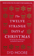 THE TWELVE STRANGE DAYS OF CHRISTMAS