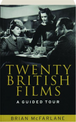 TWENTY BRITISH FILMS: A Guided Tour