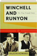 WINCHELL AND RUNYON: The True Untold Story