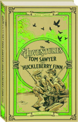 THE ADVENTURES OF TOM SAWYER AND HUCKLEBERRY FINN