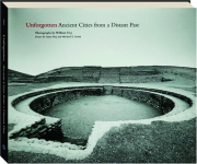 UNFORGOTTEN: Ancient Cities from a Distant Past