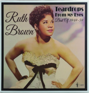 RUTH BROWN: Teardrops From My Eyes--Best of 1949-59