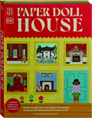 THE MET PAPER DOLLHOUSE: Travel Through Time and Explore the Period Rooms at The Metropolitan Museum of Art!