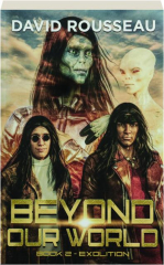 BEYOND OUR WORLD, BOOK 2: Exolition