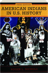 AMERICAN INDIANS IN U.S. HISTORY, THIRD EDITION