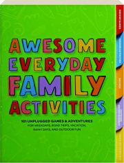 AWESOME EVERYDAY FAMILY ACTIVITIES