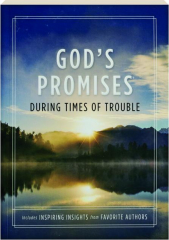 GOD'S PROMISES DURING TIMES OF TROUBLE