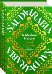 SAUDI ARABIA: A Modern History