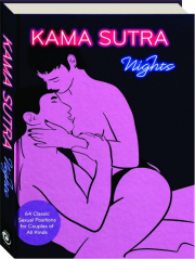 KAMA SUTRA NIGHTS: 64 Classic Sexual Positions for Couples of All Kinds