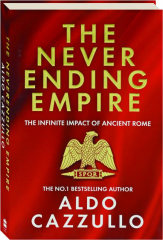 THE NEVERENDING EMPIRE: The Infinite Impact of Ancient Rome