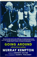 GOING AROUND: Selected Journalism
