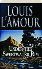 UNDER THE SWEETWATER RIM