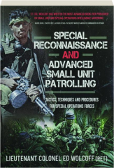 SPECIAL RECONNAISSANCE AND ADVANCED SMALL UNIT PATROLLING
