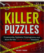 KILLER PUZZLES: Crosswords, Cyphers, Cryptograms, and More for the True Crime Obsessed