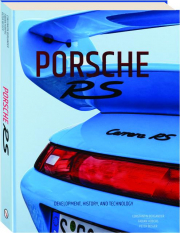 PORSCHE RS: Development, History, and Technology