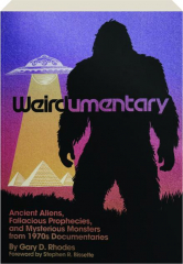 WEIRDUMENTARY: Ancient Aliens, Fallacious Prophecies, and Mysterious Monsters from 1970s Documentaries