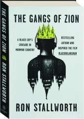 THE GANGS OF ZION: A Black Cop's Crusade in Mormon Country
