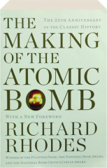 THE MAKING OF THE ATOMIC BOMB: The 25th Anniversary Edition