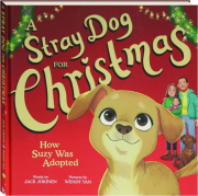 A STRAY DOG FOR CHRISTMAS: How Suzy Was Adopted