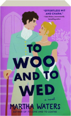 TO WOO AND TO WED