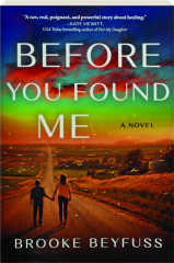 BEFORE YOU FOUND ME