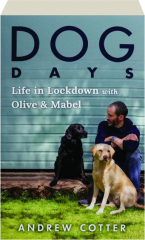 DOG DAYS: Life in Lockdown with Olive & Mabel