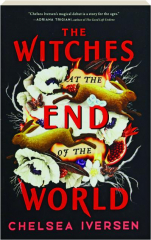 THE WITCHES AT THE END OF THE WORLD