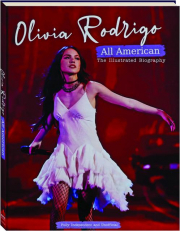 OLIVIA RODRIGO: All American--The Illustrated Biography