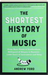 THE SHORTEST HISTORY OF MUSIC