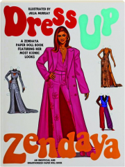 DRESS UP ZENDAYA: A Zendaya Paper Doll Book Featuring Her Most Iconic Looks