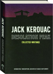 DESOLATION PEAK: Collected Writings