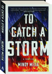 TO CATCH A STORM