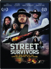 STREET SURVIVORS: The True Story of the Lynyrd Skynyrd Plane Crash