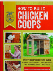HOW TO BUILD CHICKEN COOPS