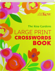 THE KEW GARDENS LARGE PRINT CROSSWORD BOOK