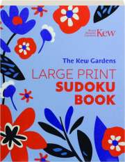 THE KEW GARDENS LARGE PRINT SUDOKU BOOK