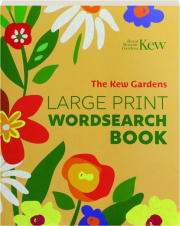 THE KEW GARDENS LARGE PRINT WORDSEARCH BOOK