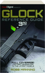 GLOCK REFERENCE GUIDE, 3RD EDITION