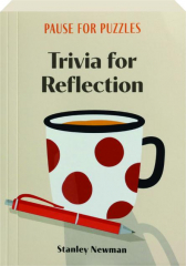 TRIVIA FOR REFLECTION: Pause for Puzzles