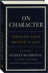 ON CHARACTER: Choices that Define a Life