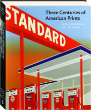 THREE CENTURIES OF AMERICAN PRINTS FROM THE NATIONAL GALLERY OF ART