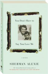 YOU DON'T HAVE TO SAY YOU LOVE ME