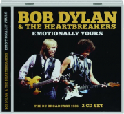 BOB DYLAN & THE HEARTBREAKERS: Emotionally Yours