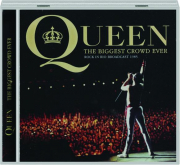 QUEEN: The Biggest Crowd Ever