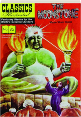 THE MOONSTONE, No. 85: Classics Illustrated