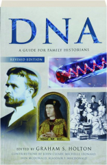 DNA, REVISED EDITION: A Guide for Family Historians