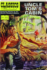UNCLE TOM'S CABIN, No. 82: Classics Illustrated