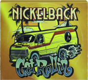 NICKELBACK: Get Rollin'