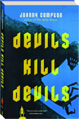 DEVILS KILL DEVILS