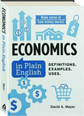 ECONOMICS IN PLAIN ENGLISH: Definitions, Examples, Uses